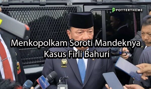 pottertheme Menkopolkam Soroti Mandeknya Kasus Firli Bahuri